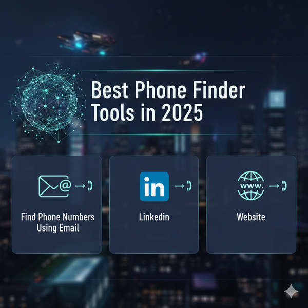 Best Phone Finder Tools in 2025: Find Phone Numbers Using Email, LinkedIn & Website